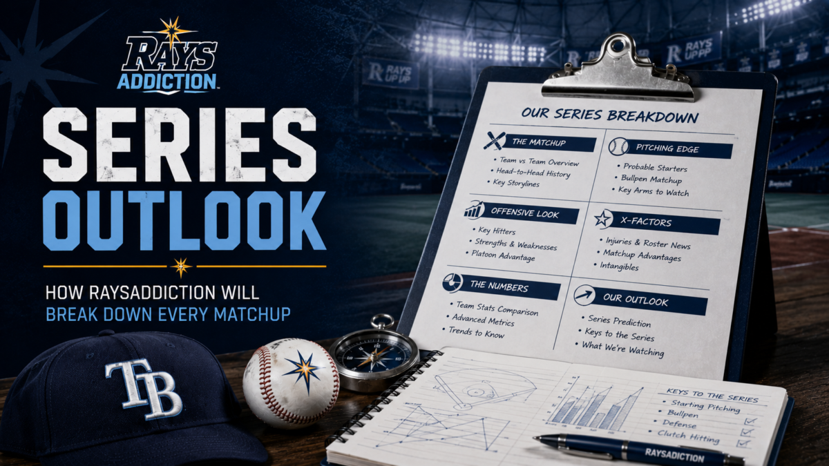 Series Outlook: How RaysAddiction Will Break Down Every Matchup